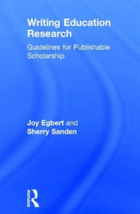 Writing Education Research - Egbert, Joy (Washington State University, USA) a Sanden, Sherry