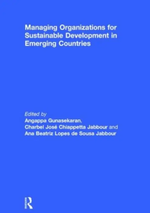 Managing Organizations for Sustainable Development in Emerging Countries