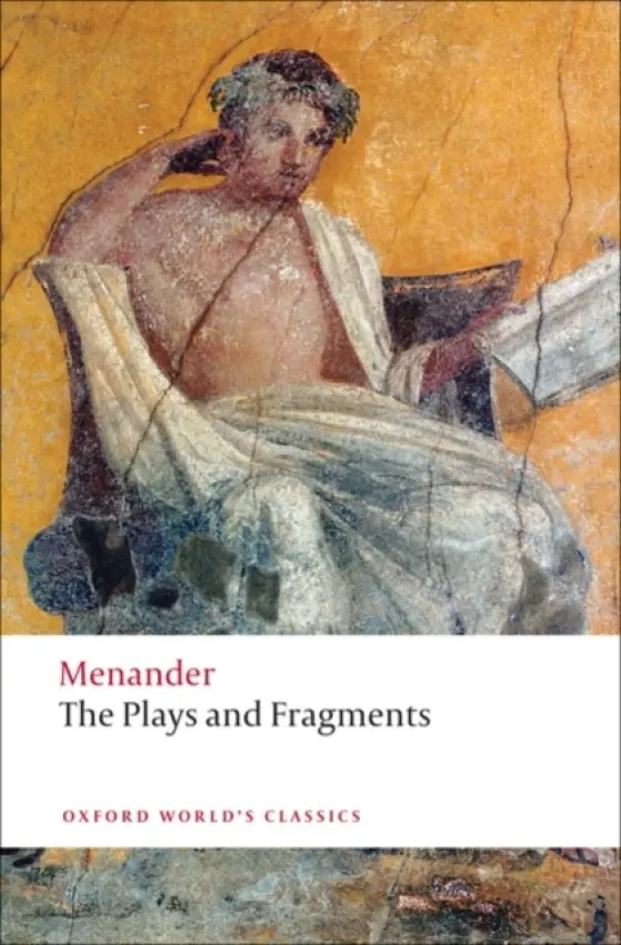 Plays and Fragments - Menander
