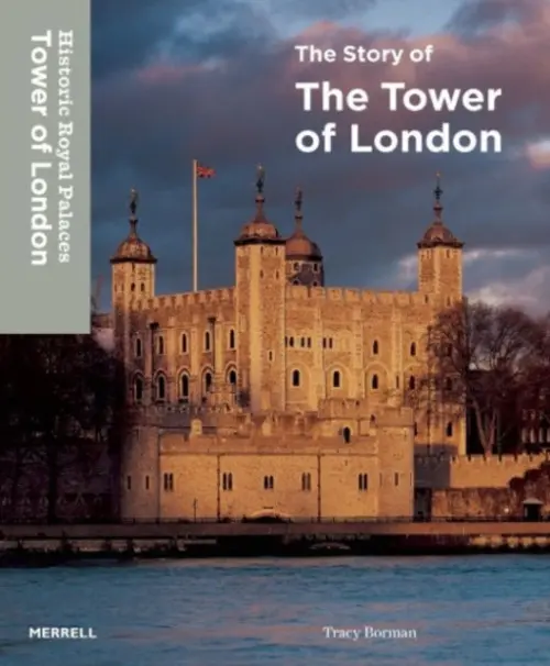 Story of TheTower of London - Borman, Tracy