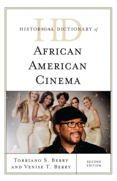 Historical Dictionary of African American Cinema - Berry, S. Torriano a Berry, Venise T.