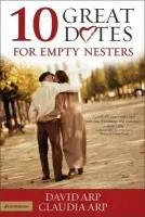 10 Great Dates for Empty Nesters - Arp, David and Claudia