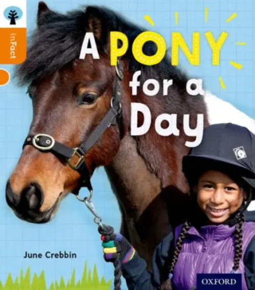 Oxford Reading Tree inFact: Level 6: A Pony for a Day - Crebbin, June