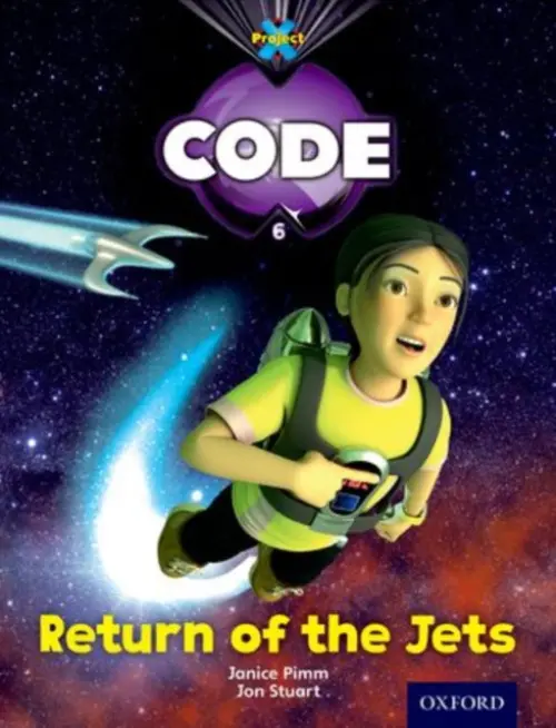 Project X Code: Galactic Return of the Jets - Pimm, Janice a Hawes, Alison a Joyce, Marilyn