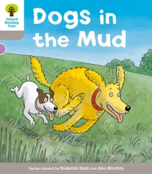 Oxford Reading Tree: Level 1 More a Decode and Develop Dogs in Mud - Hunt, Roderick