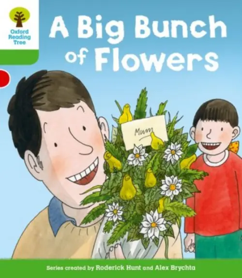 Oxford Reading Tree: Level 2 More a Decode and Develop a Big Bunch of Flowers - Hunt, Roderick a Shipton, Paul