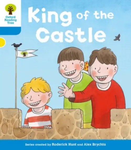 Oxford Reading Tree: Level 3 More a Decode and Develop King of the Castle - Hunt, Roderick a Shipton, Paul