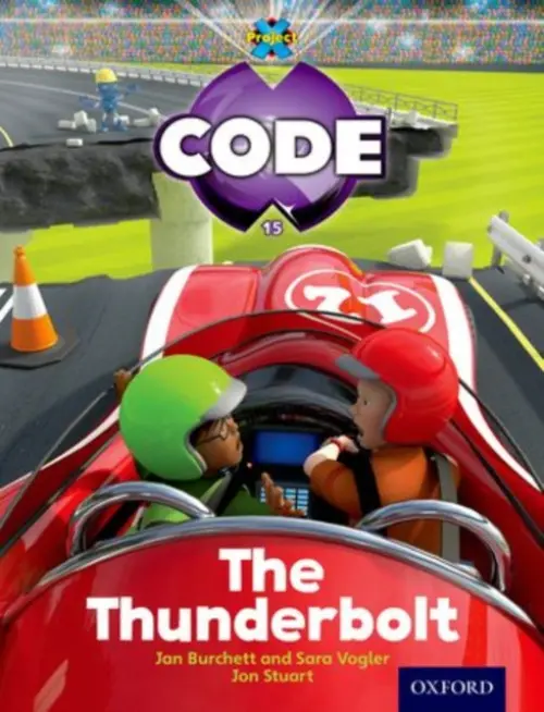 Project X Code: Wild the Thunderbolt - Bradman, Tony a Burchett, Jan a Vogler, Sara a Joyce, Marilyn