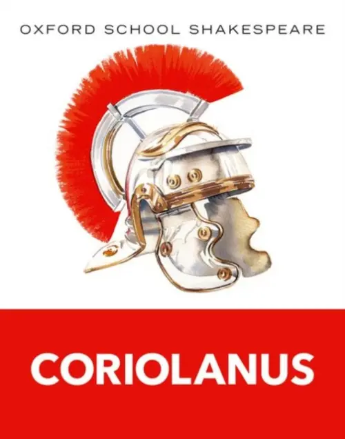 Oxford School Shakespeare: Coriolanus - Shakespeare, William