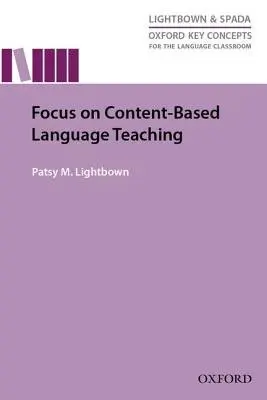 Focus On Content-Based Language Teaching - Lightbown, Patsy M.
