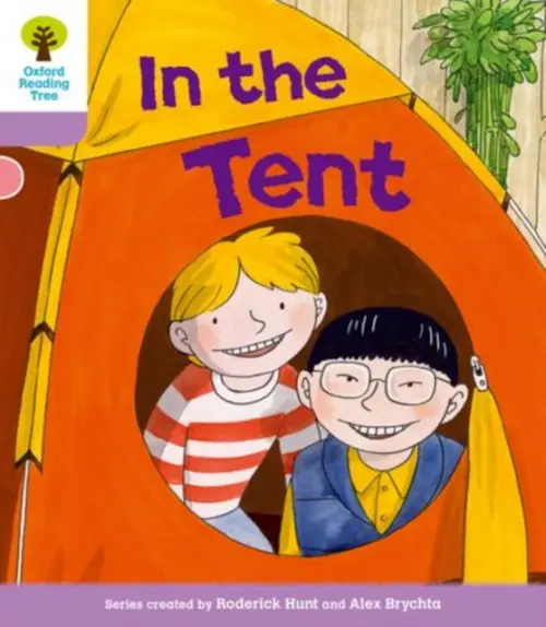 Oxford Reading Tree: Level 1+ More a Decode and Develop In The Tent - Hunt, Roderick a Shipton, Paul