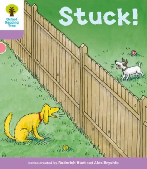 Oxford Reading Tree: Level 1+ More a Decode and Develop Stuck! - Hunt, Roderick a Shipton, Paul