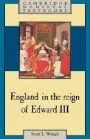 England in the Reign of Edward III - Waugh, Scott L. (University of California, Los Angeles)