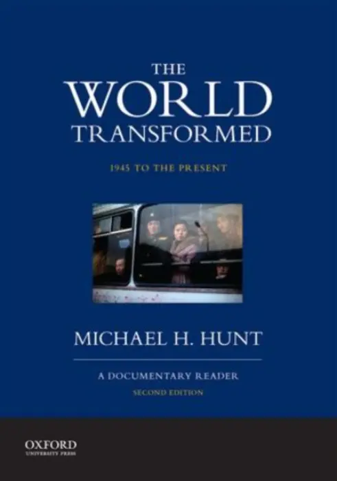 World Transformed, 1945 to the Present - Hunt, Michael H. (, Chapel Hill, NC)