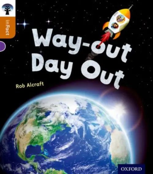 Oxford Reading Tree inFact: Level 8: Way-out Day Out - Alcraft, Rob