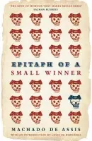 Epitaph of a Small Winner - Joaquim Maria Machado de Assis