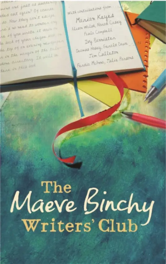 Maeve Binchy Writers' Club - Binchy, Maeve