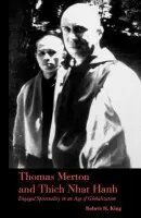 Thomas Merton and Thich Nhat Hanh - King, Robert H.