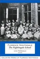 Florence Nightingale: the Nightingale School