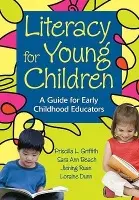 Literacy for Young Children - Griffith, Priscilla L. a Beach, Sara Ann a Ruan, Jiening a Dunn, A. Loraine