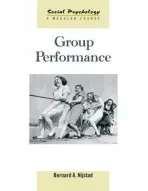 Group Performance - Nijstad, Bernard A. (University of Amsterdam, The Netherlands)