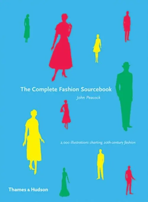 Complete Fashion Sourcebook - Peacock, John