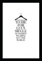 To Die For (Is Fashion Wearing Out the World?) - Lucy Siegle