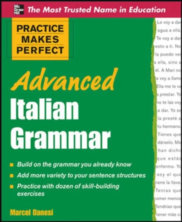 Practice Makes Perfect Advanced Italian Grammar - Danesi, Marcel a Danesi, Marcel