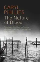Nature of Blood - Phillips, Caryl