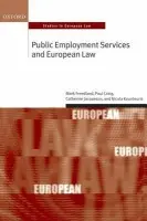Public Employment Services and European Law - Freedland FBA, Mark (, Professor of Employment Law, University of Oxford) a Craig QC FBA, Paul (, Professor of English Law, University of Oxford) a Jacqueson, Catherine (, Lecturer in Law, University of Copenhagen) a Kountouris, Nicola (, Lecturer in Law, Unive