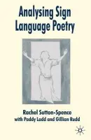 Analysing Sign Language Poetry - Sutton-Spence, R.