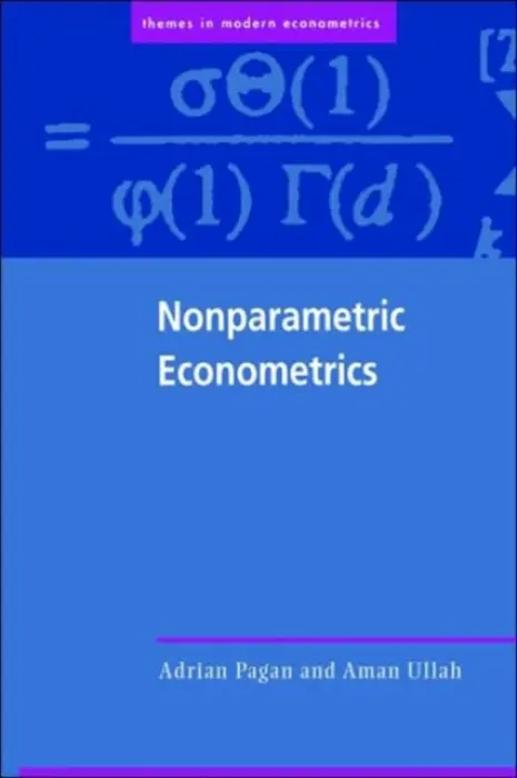 Nonparametric Econometrics - Pagan, Adrian (Australian National University, Canberra) a Ullah, Aman (University of California, Riverside)