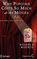 Why Popcorn Costs So Much at the Movies - McKenzie, Richard B.