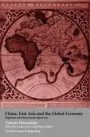 China, East Asia and the Global Economy - Hamashita, Takeshi