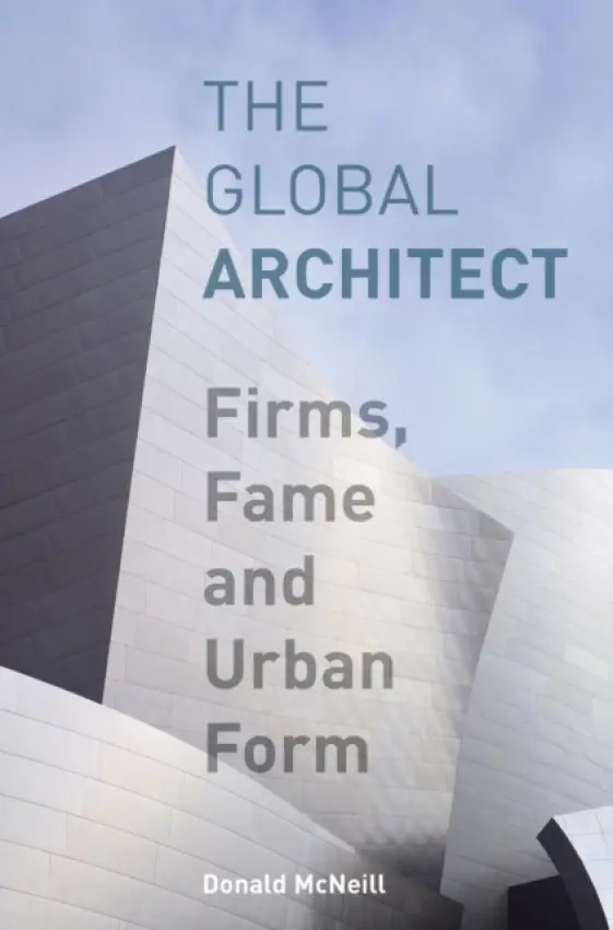 Global Architect - McNeill, Donald (University of Western Sydney, USA)