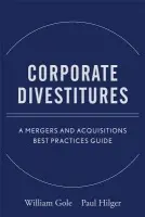 Corporate Divestitures - Gole, William J. a Hilger, Paul J.