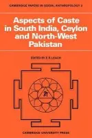 Aspects of Caste in South India, Ceylon and North-West Pakistan - Leach, E. R.