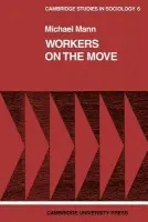Workers on the Move - Mann, Michael