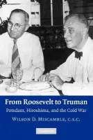 From Roosevelt to Truman - Miscamble, Wilson D. (University of Notre Dame, Indiana)
