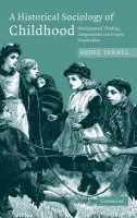 Historical Sociology of Childhood - Turmel, Andre (Universite Laval, Quebec)