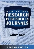 How to Get Research Published in Journals - Day, Abby