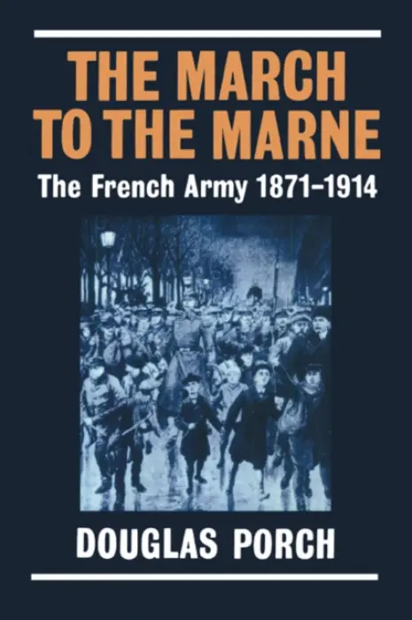 March to the Marne - Porch, Douglas
