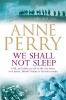 We Shall Not Sleep (World War I Series, Novel 5) - Anne Perry
