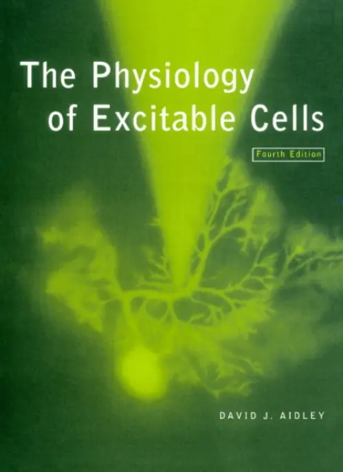 Physiology of Excitable Cells - Aidley, David J. (University of East Anglia)
