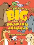 Cartoonist's Big Book of Drawing Animals, The - Hart, C