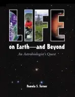 Life on Earth - and Beyond - Turner, Pamela S.