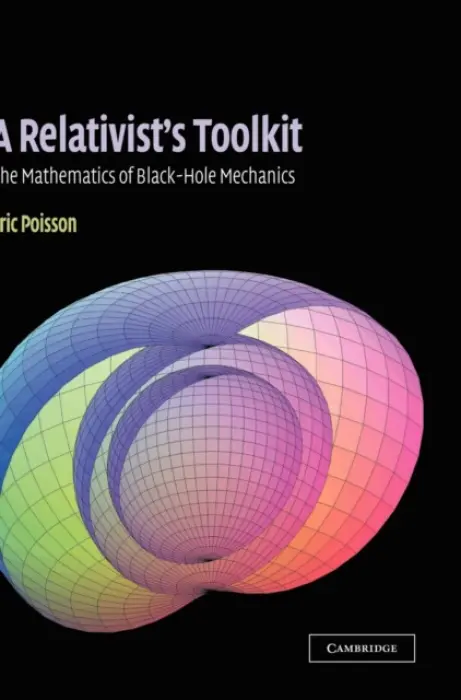 Relativist's Toolkit - Poisson, Eric (University of Guelph, Ontario)