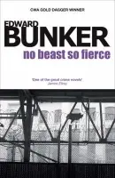 No Beast So Fierce - Bunker, Edward