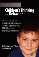 Making Sense of Children's Thinking and Behavior - Holzhauser-Peters, Leslie a True, Leslie