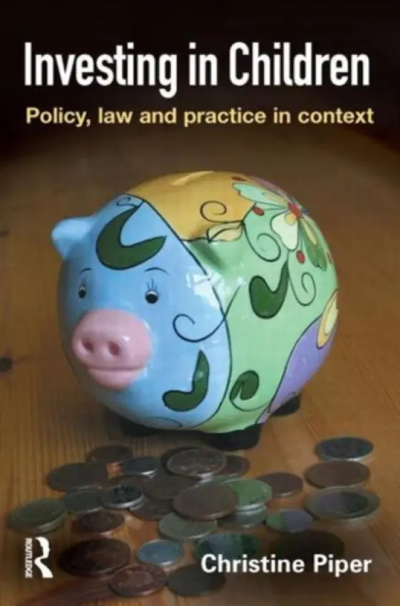Investing in Children - Piper, Christine (Brunel University, UK)